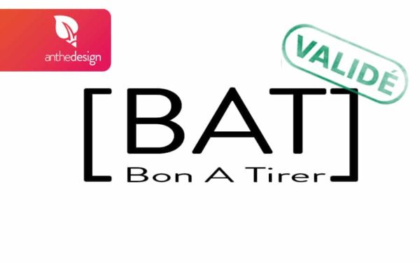 BAT (bon à Tirer) : Kézako ? AntheDesign