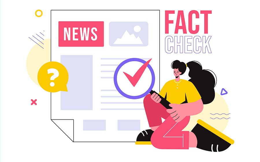 fact-checking : vérification de la véracité des informations.